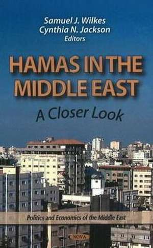 Hamas in the Middle East de Samuel J. Wilkes