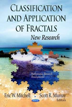 Classification & Application of Fractals de Eric W. Mitchell