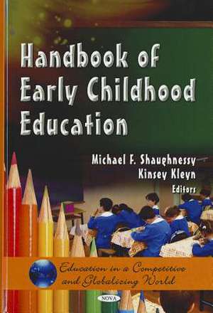 Handbook of Early Childhood Education de Michael F Shaughnessy