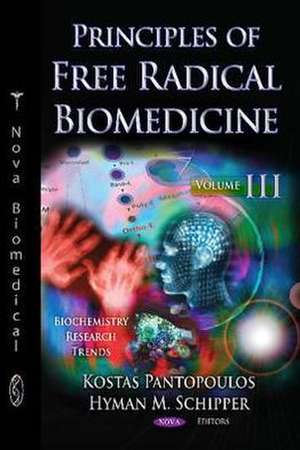 Principles of Free Radical Biomedicine de Kostas Pantopoulos