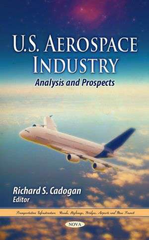 U.S. Aerospace Industry de Richard S. Cadogan