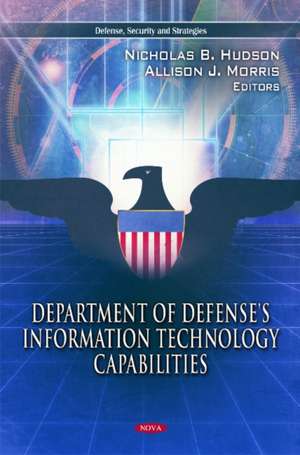 Department of Defense's Information Technology Capabilities de Nicholas B. Hudson