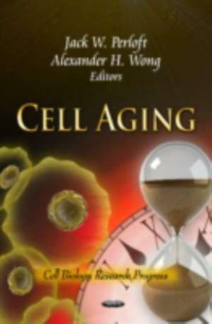 Cell Aging de Jack W. Perloft