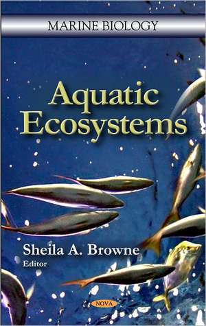 Aquatic Ecosystems de Sheila A. Browne