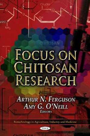 Focus on Chitosan Research de Arthur N. Ferguson