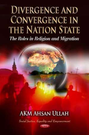 Divergence and Convergence in the Nation State de Akm Ullah