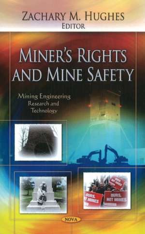 Miner's Rights & Mine Safety de Zachary M. Hughes