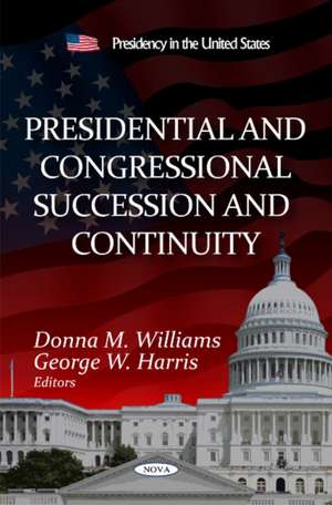 Presidential & Congressional Succession & Continuity de Donna M. Williams