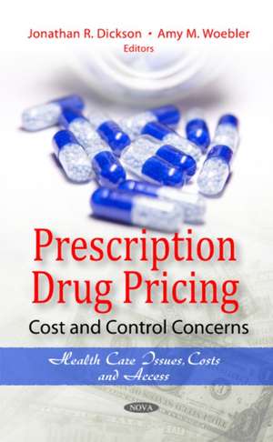 Prescription Drug Pricing de Jonathan R. Dickson