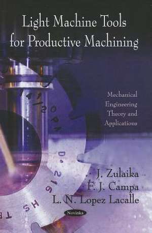 Light Machine Tools for Productive Machining de J. Zulaika