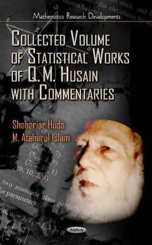 Collected Volume of Statistical Works of Q. M. Husain with Commentaries de Shahariar Huda