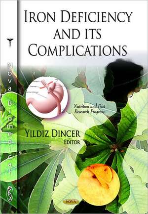 Iron Deficiency and Its Complications de Yildiz Dincer