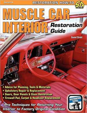 Muscle Car Interior Restoration Guide de Daniel Strohl