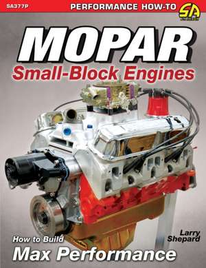 Mopar Small-Block Engines de Larry Shepard