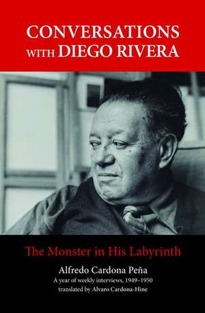 Conversations with Diego Rivera de Alfredo Cardona Peña