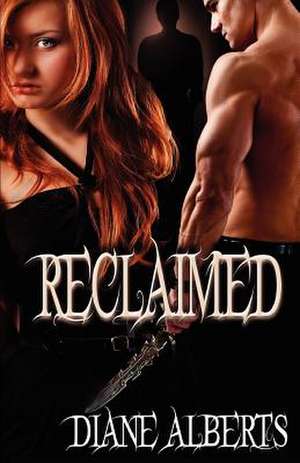 Reclaimed: Two Zombie Novels in One de Diane Alberts