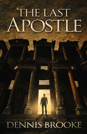 The Last Apostle de Dennis Brooke