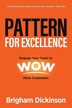 Pattern for Excellence de Brigham Dickinson