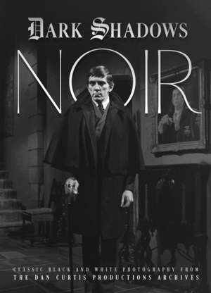 Dark Shadows Noir de Dan Curtis