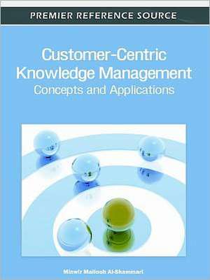 Customer-Centric Knowledge Management de Minwir Al-Shammari