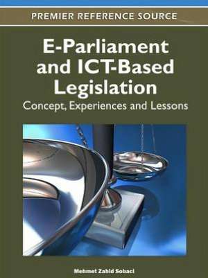 E-Parliament and Ict-Based Legislation de Mehmet Zahid Sobaci