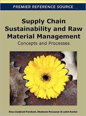 Supply Chain Sustainability and Raw Material Management de Reza Zanjirani Farahani