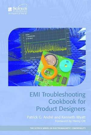 EMI Troubleshooting Cookbook for Product Designers de Patrick G. Andre