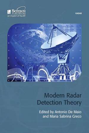 Modern Radar Detection Theory de Antonio De Maio