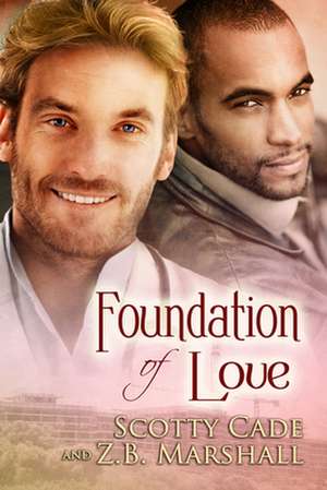 Foundation of Love de Scotty Cade