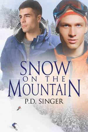 Snow on the Mountain de P. D. Singer