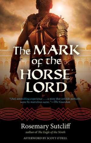 The Mark of the Horse Lord de Rosemary Sutcliff