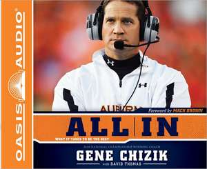 All in: What It Takes to Be the Best de Gene Chizik