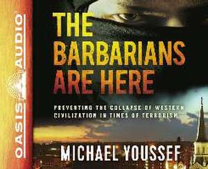 The Barbarians Are Here de Michael Youssef