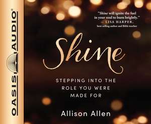 Shine: Stepping Into the Role You Were Made for de Renee Ertl