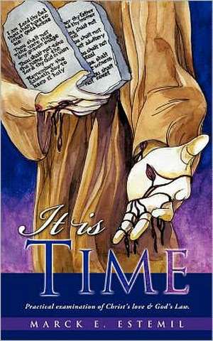 It Is Time de Marck E. Estemil