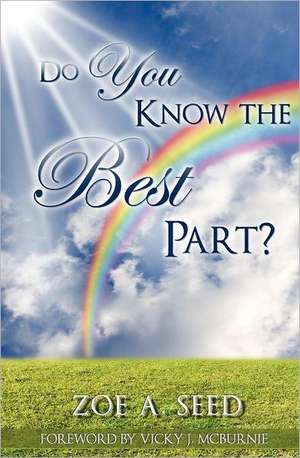 Do You Know the Best Part? de Zoe A. Seed