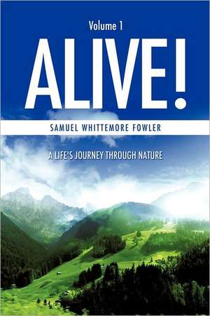 Alive! de Samuel Whittemore Fowler