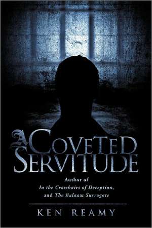 Reamy, K: Coveted Servitude