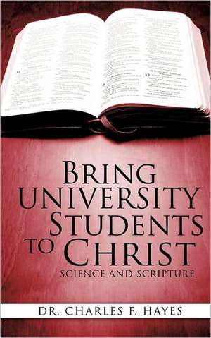 Bring University Students to Christ de Charles F. Hayes