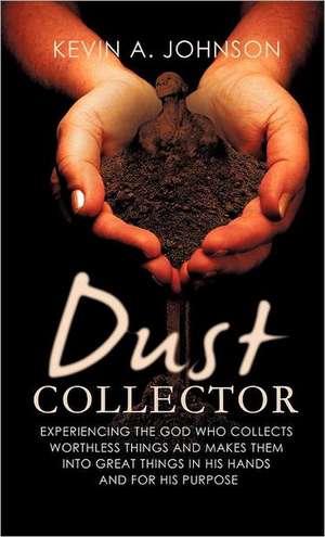 Dust Collector de Kevin A Johnson