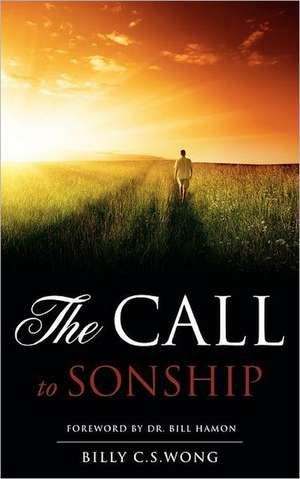 The Call to Sonship de Billy C. S. Wong