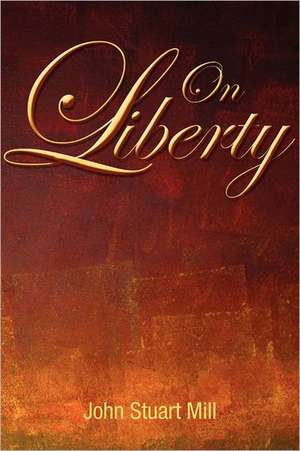 On Liberty de John Stuart Mill