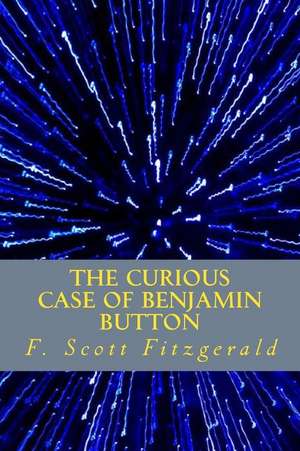 The Curious Case of Benjamin Button de F. Scott Fitzgerald