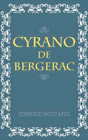 Cyrano de Bergerac de Edmond Rostand