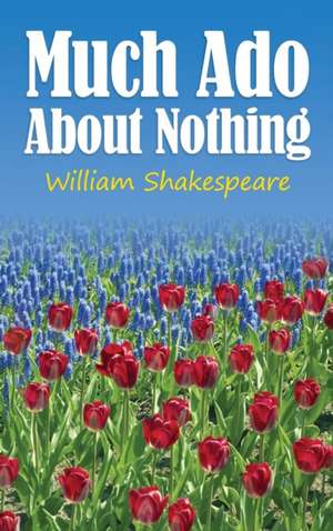 Much ADO about Nothing de William Shakespeare