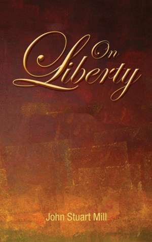 On Liberty de John Stuart Mill