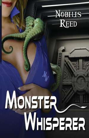 Monster Whisperer de Nobilis Reed