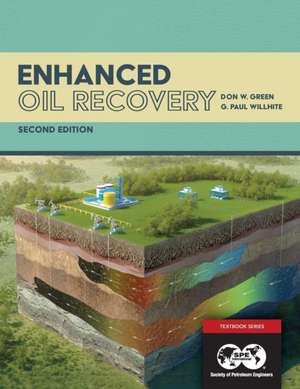 Enhanced Oil Recovery, Second Edition de Paul Willhite