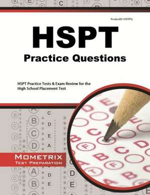 HSPT Practice Questions: HSPT Practice Tests & Exam Review for the High School Placement Test de Mometrix Media