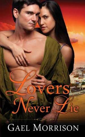 Lovers Never Lie de Gael Morrison